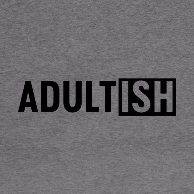 Adultish by Blister